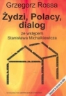 Żydzi,  Polacy, dialog Rossa Grzegorz