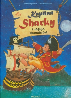 Kapitan Sharky i wyspa skazańców - Jutta Langreuter, Silvio Neuendorf