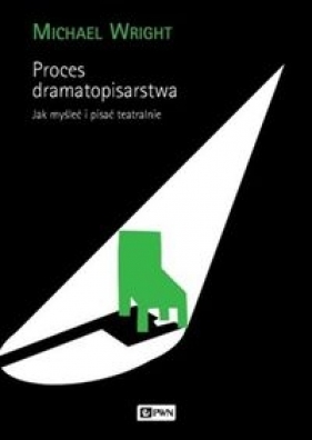 Proces dramatopisarstwa - Michael Wright