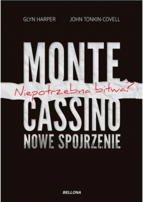 Monte Cassino nowe spojrzenie - Harper Glyn, Tonkin-Covell John