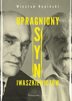 Upragniony syn Iwaszkiewiczów - Kępiński Wiesław