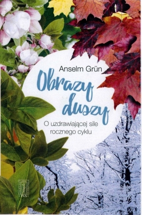 Obrazy duszy - Anselm Grün