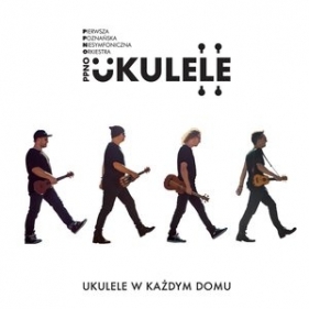 Ukulele w każdym domu