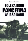 Polska broń pancerna w 1939 roku