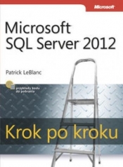 Microsoft SQL Server 2012 Krok po kroku - LeBlanc Patrick