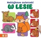 Naklejkowe zwierzaki. W lesie - Opracowanie zbiorowe