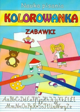 Nauka pisania. Kolorowanka Zabawki - Kubera Joanna