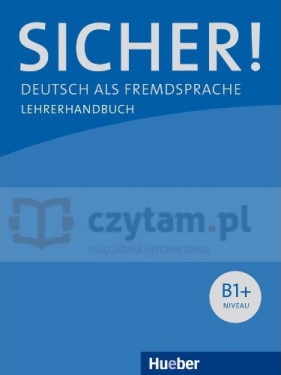 Sicher! B1+ Lehrerhandbuch - Claudia Böschel