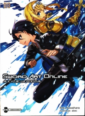 Sword Art Online #13 Alicyzacja: Podział - Kawahara Reki