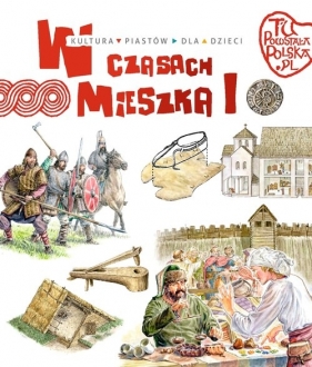 W czasach Mieszka I - Jarosław Gryguć