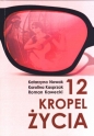 12 kropel życia - Katarzyna Nowak, Karolina Kasprzak, Roman Kawecki