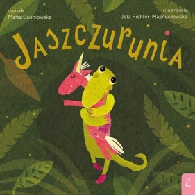Jaszczurunia - Guśniowska Marta