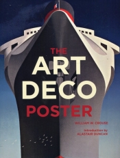 The Art Deco Poster - Duncan Alastair, Crouse Willia