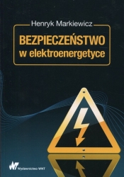 Bezpieczeństwo w elektroenergetyce - Markiewicz Henryk