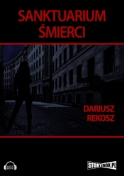 Sanktuarium śmierci (Audiobook) - Rekosz Dariusz