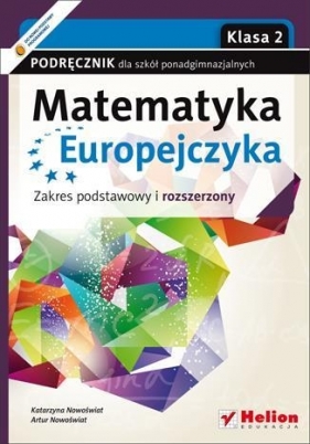 Matematyka Europejczyka 2 podręcznik zakres podstawowy i rozszerzony - Nowoświat Katarzyna, Nowoświat Artur