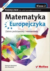 Matematyka Europejczyka 2 podręcznik zakres podstawowy i rozszerzony - Nowoświat Artur, Nowoświat Katarzyna