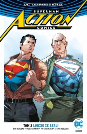 Superman Action Comics Tom 3 Ludzie ze stali - Zircher Patch, Segovia Stephen, . Art Thibert, Jurgens Dan