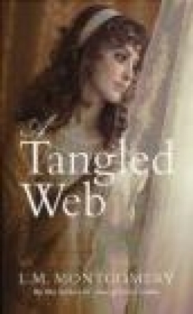 A Tangled Web L. M. Montgomery
