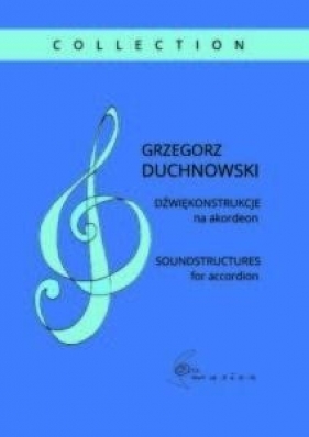 Dźwiękonstrukcje na akordeon solo - Duchnowski Grzegorz 