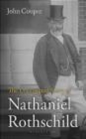 The Unexpected Story of Nathaniel Rothschild