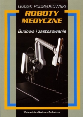 Roboty medyczne - Podsędkowski Leszek
