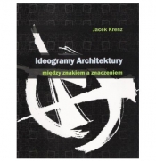 Ideogramy architektury - Kerenz Jacek