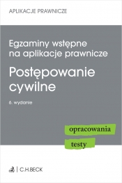 Egzaminy wstępne na aplikacje prawnicze. Postępowanie cywilne. Opracowania, testy