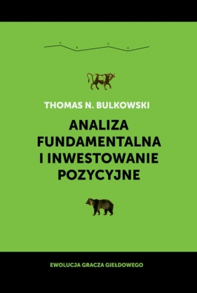 Analiza fundamentalna i inwestowanie pozycyjne - Bulkowski Thomas