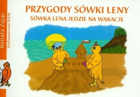 Przygody Sówki Leny Sówka Lena jedzie na wakacje - Zając Renata