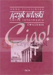 Ciao! Język włoski corso intermedio Ćwiczenia