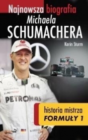 Najnowsza biografia Michaela Schumachera Prawdziwa historia mistrza Formuły 1