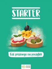 Starter coś pysznego na początek