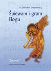 Śpiewam i gram Bogu 6
