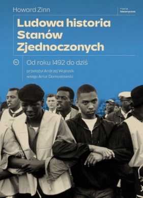 Ludowa historia Stanów Zjednoczonych. Od roku 1492 do dziś - Howard Zinn