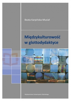 Międzykulturowość w glottodydaktyce - Beata Karpińska-Musiał