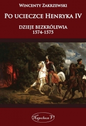 Po ucieczce Henryka dzieje bezkrólewia 1574-1575