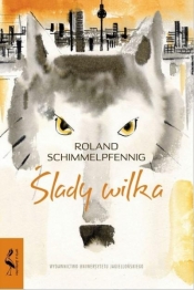 Ślady wilka - Schimmelpfennig Roland