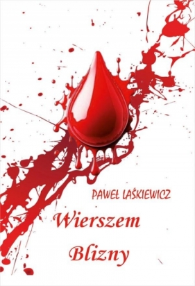 Wierszem blizny - Paweł Laśkiewicz