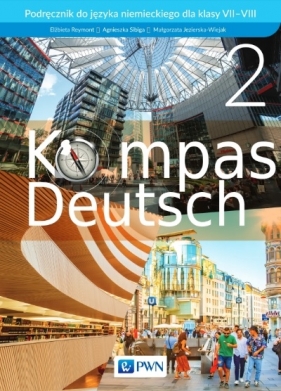 Kompass Deutsch 2. Podręcznik do języka niemieckiego dla klas 7-8 - Elżbieta Reymont, Agnieszka Sibiga, Małgorzata Jezierska-Wiejak