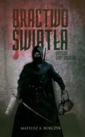 Bractwo światła - Burczyk Mateusz A.