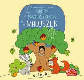 Mądry przedszkolak. Maluszek. Książeczka z nalepkami - Weronika Goszczyńska