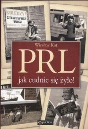 PRL Jak cudnie się żyło - Kot Wiesław<br />