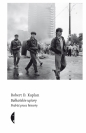 Bałkańskie upiory. Podróż przez historię - Robert D. Kaplan