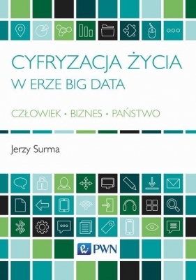 Cyfryzacja życia w erze Big Data - Jerzy Surma