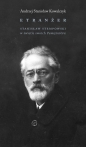 Etranżer. Stanisław Stępowski w świetle swoich pamiętników - Andrzej Stanisław Kowalczyk