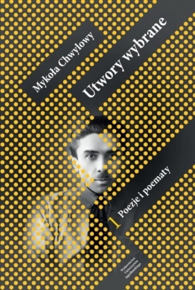 Utwory wybrane - Mykoła Chwylowy