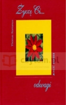 Życzę Ci odwagi - Romanus Thomas