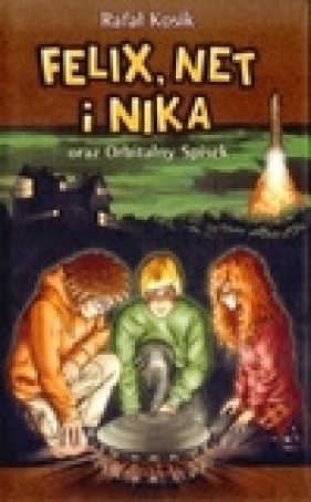 Felix, Net i Nika oraz orbitalny spisek - Rafał Kosik