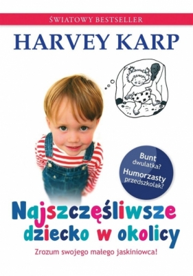 Najszczęśliwsze dziecko w okolicy - Harvey Karp, Anna Rosiak